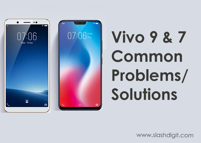 vivo-9-vivo-7-common-problems