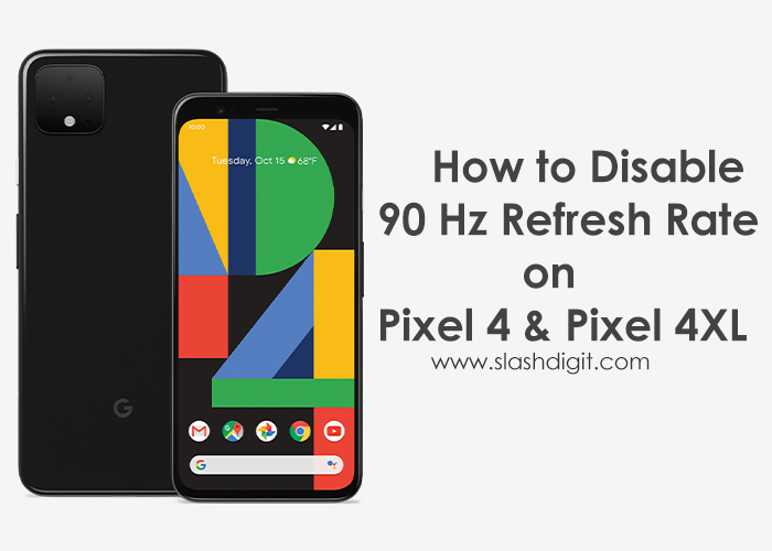 disable 90hz refresh rate pixel 4 and pixel 4 xl