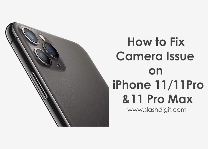 fix-camer-issue-on-iphone-11-iphone-11-pro-iphone-11-pro-max