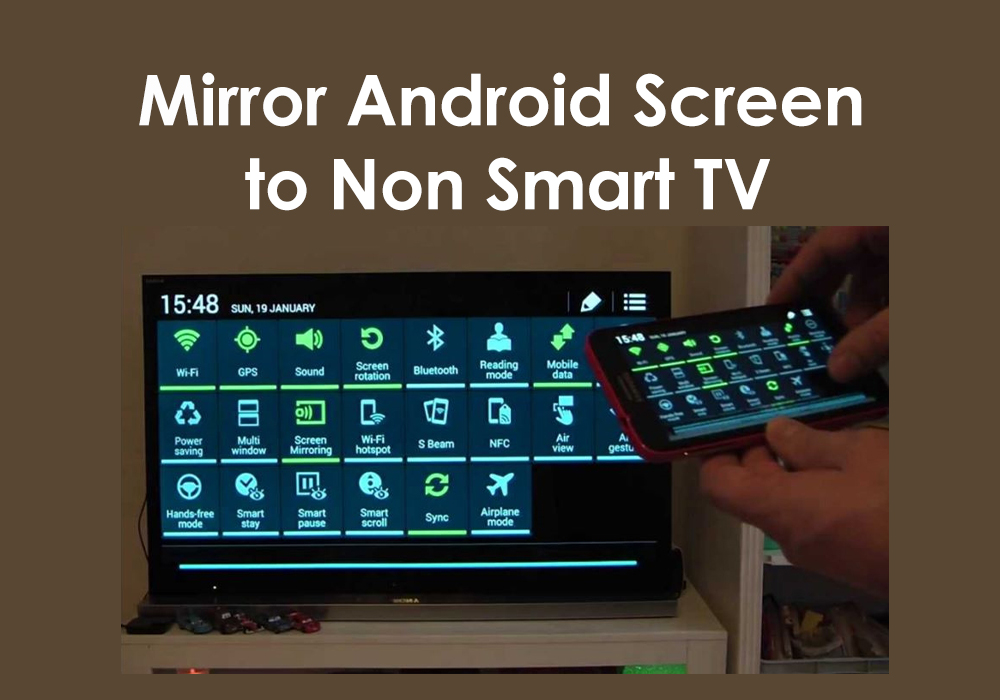 Mirror Android Screen To Non Smart Tv, Can You Screen Mirror To Smart Tv Without Wifi