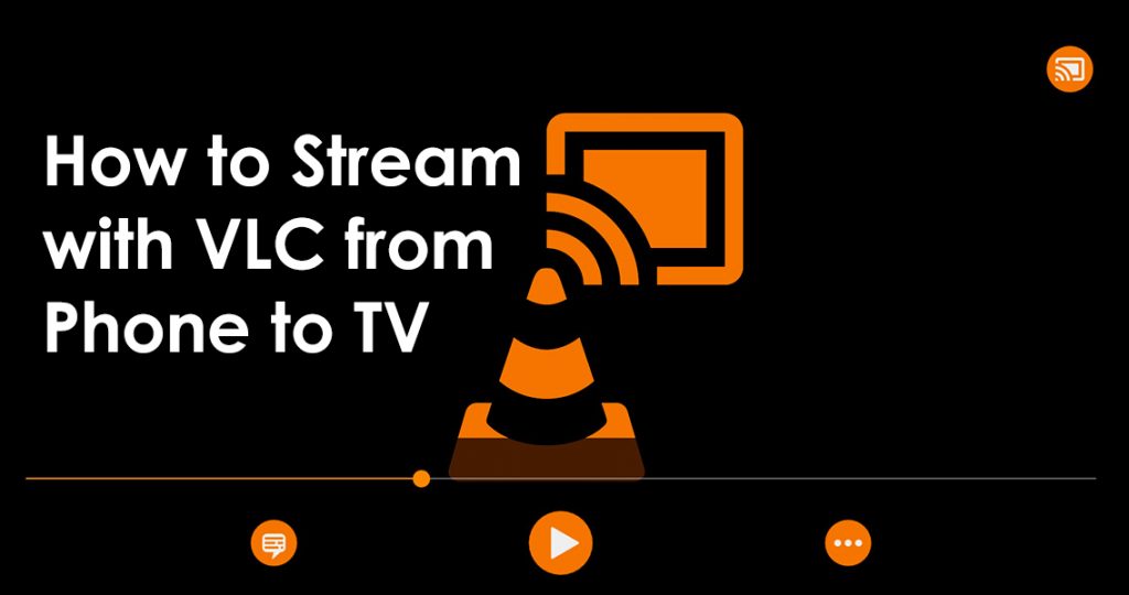 stream vlc from phone to tv