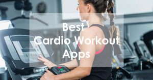 best cardio workout apps