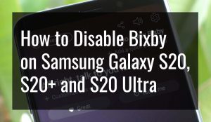 disable bixby on samsung galaxy s20-s20+ and s20 ultra