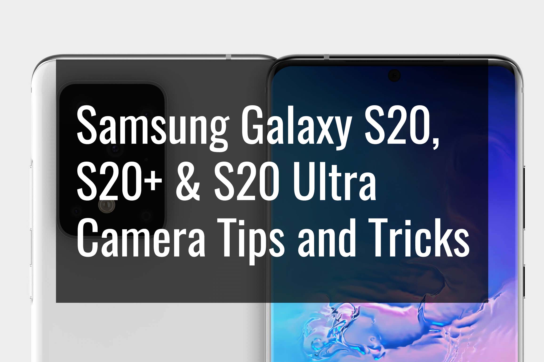 samsung galaxy s20 camera tips and tricks