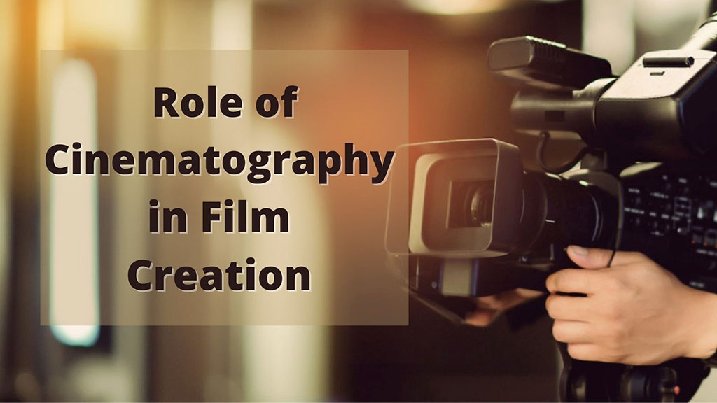role-of-cinematography-in-film-creation