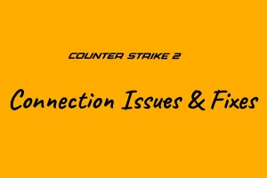 easy-steps-to-fix-cs2-connection-network-problems