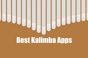 10 Best Virtual Kalimba Apps for Android and iOS
